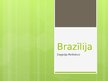 Presentations 'Brazīlija', 1.
