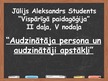 Presentations 'Jūlijs Aleksandrs Students "Vispārīgā paidagōģija" II daļa, V nodaļa "Audzināt', 1.