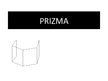 Presentations 'Prizma', 1.