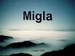 Presentations 'Migla', 1.
