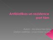 Presentations 'Antibiotikas un rezistence pret tām', 1.