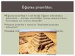 Presentations 'Ēģipte - jaunākie piramīdu pētījumi un hipotēzes', 6.