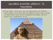 Presentations 'Ēģipte - jaunākie piramīdu pētījumi un hipotēzes', 21.
