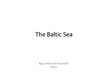 Presentations 'The Baltic Sea', 1.