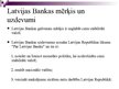 Presentations 'Latvijas Banka', 3.