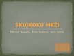 Presentations 'Skujkoku meži', 1.