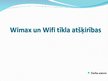 Research Papers 'Wimax un wi-fi tīklu atšķirības', 16.
