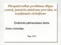 Research Papers 'Pārapdzīvotības problēmas Rīgas centrā, jauniešu attieksme pret tām, to iespējam', 26.