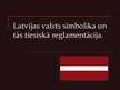 Presentations 'Latvijas valsts simbolika un tiesiskā reglamentācija', 1.