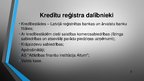 Presentations 'Kredītu reģistrs', 3.
