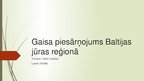 Presentations 'Gaisa piesārņojums Baltijas jūras reģionā', 1.