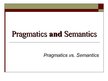 Presentations 'Pragmatics and Semantics. Linguistic. English', 1.