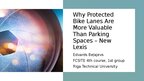 Presentations 'Why protected bike lanes are more valuable than parking spaces - new lexis', 1.