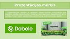 Presentations 'Dobeles dzirnavnieks', 2.