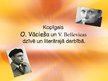 Presentations 'Kopīgais Ojāra Vācieša un Vizmas Belševicas dzīvē un literārajā darbībā', 1.