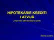 Presentations 'Hipotekārie kredīti Latvijā', 1.