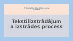 Presentations 'Tekstilizstrādājuma dizaina process', 2.