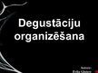 Presentations 'Degustāciju organizēšana', 1.