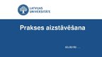 Presentations 'Prakses aizstāvēšana', 1.