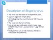 Presentations 'Skype's Virus', 3.