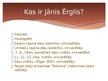 Presentations 'Jānis Ērglis', 2.