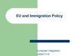 Presentations 'European Union Immigration Policy', 1.