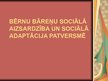 Presentations 'Bērnu bāreņu sociālā aizsardzība un sociālā adaptācija patversmē', 1.