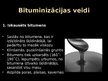 Presentations 'Bituminizācija', 3.
