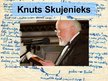 Presentations 'Knuts Skujenieks', 1.