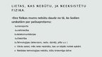 Presentations 'Kāda jēga no fizikas?', 5.