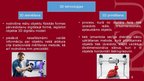 Presentations '3D tehnoloģiju izmantošana medicīnā', 5.