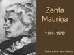 Presentations 'Zenta Mauriņa', 1.