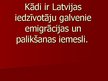 Presentations 'Latvijas iedzīvotāju galvenie emigrācijas un palikšanas iemesli', 1.