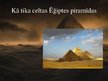 Presentations 'Ēģiptes piramīdas - prezentācija un lasāmais materiāls', 4.