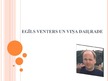 Presentations 'Egīls Venters un viņa daiļrade', 1.