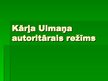 Presentations 'K.Ulmaņa autoritārais režīms', 1.