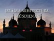 Presentations 'Islāma arhitektūra mūsdienās', 1.