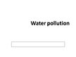 Presentations 'Water Pollution', 1.