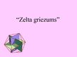 Presentations 'Zelta griezums', 1.