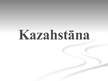 Presentations 'Kazahstāna', 1.