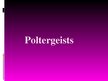 Presentations 'Poltergeisti', 1.