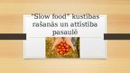 Presentations '"Slow food" kustības rašanās un attīstība pasaulē', 1.