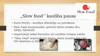 Presentations '"Slow food" kustības rašanās un attīstība pasaulē', 6.