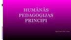 Presentations 'Humānisms, humānā pedagoģija', 1.