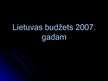 Presentations 'Lietuvas budžets 2007.gadam', 1.
