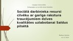 Research Papers 'Sociālā darbinieka resursi cilvēku ar garīga rakstura traucējumiem dzīves kvalit', 38.