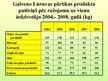 Research Papers 'Lauksaimniecības attīstības tendences Lietuvā 2004.-2009.gadā', 35.
