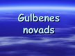 Presentations 'Gulbene', 1.