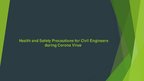 Presentations 'Health and Safety Precautions for Civil Engineers during', 1.