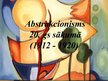 Presentations 'Abstrakcionisms 20.gadsimta sākumā', 1.